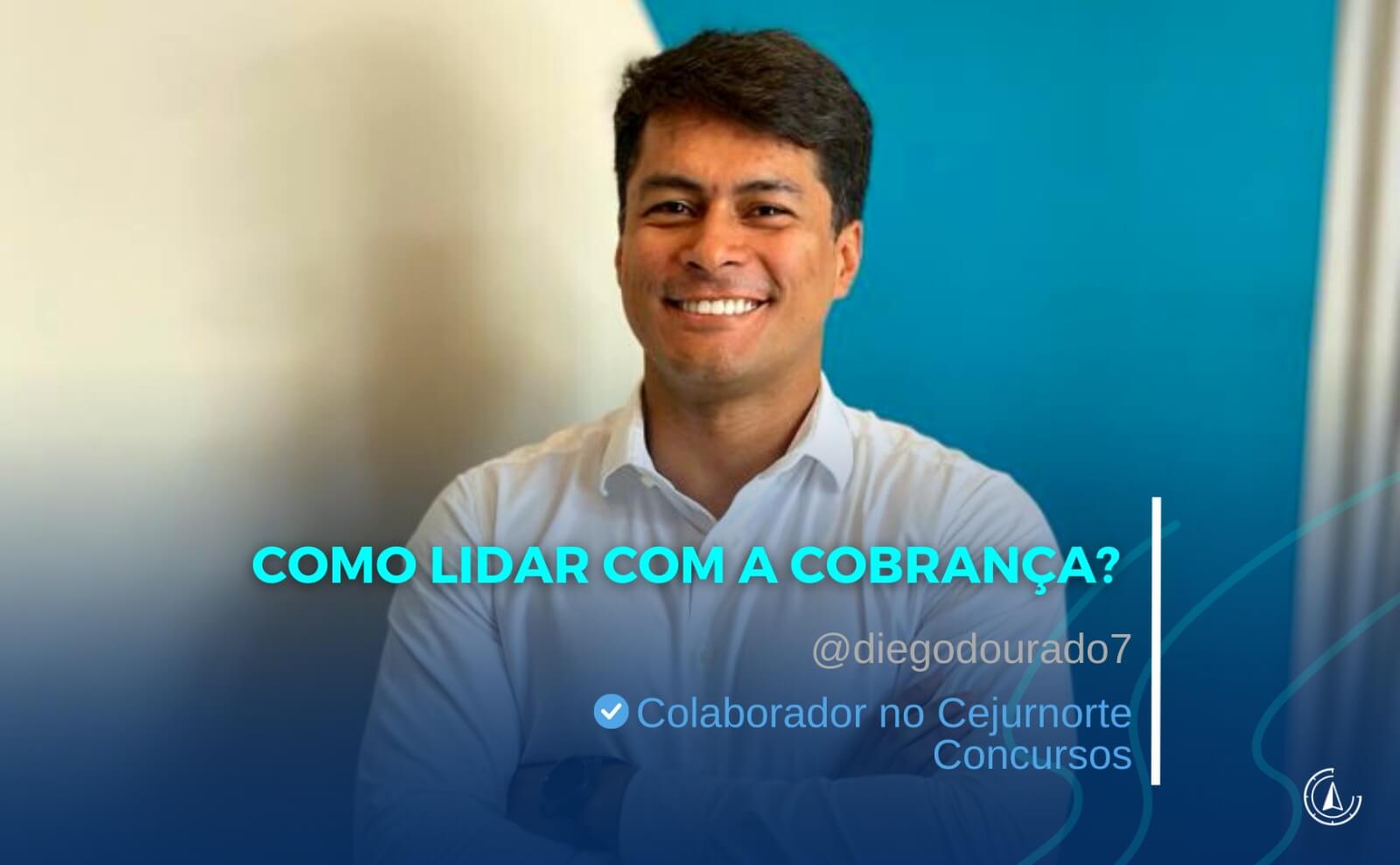 ''COMO LIDAR COM A COBRANA?'' -Por Diego Dourado.
