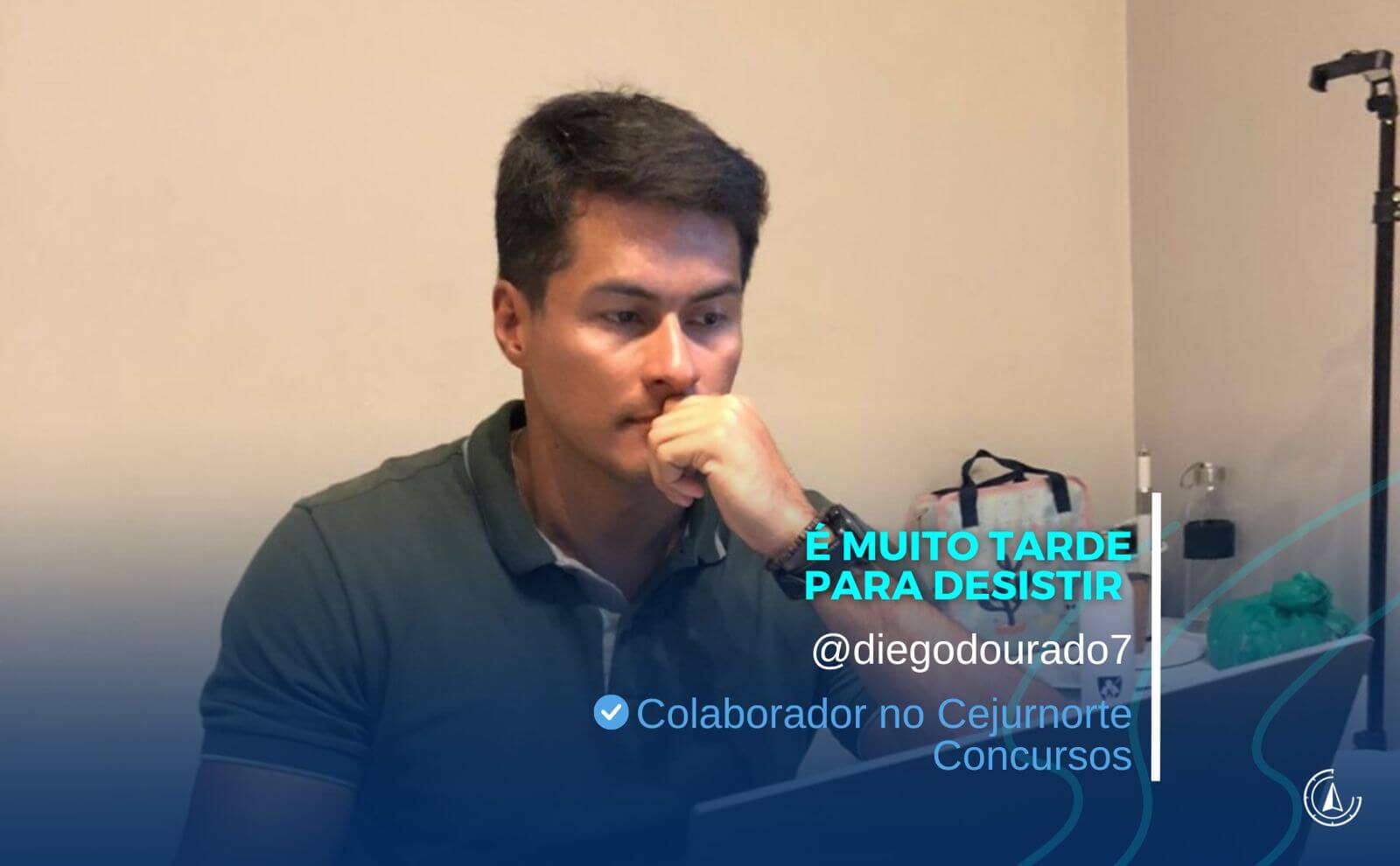 '' MUITO TARDE PARA DESISITIR'' - Por Diego Dourado