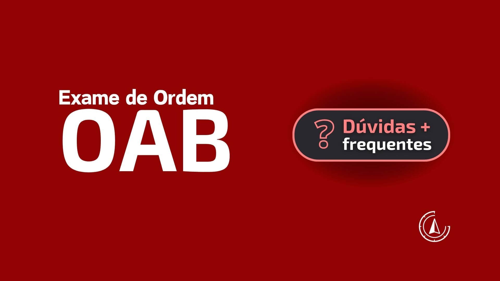 OAB: Tudo sobre o Exame de Ordem dos Advogados do Brasil.