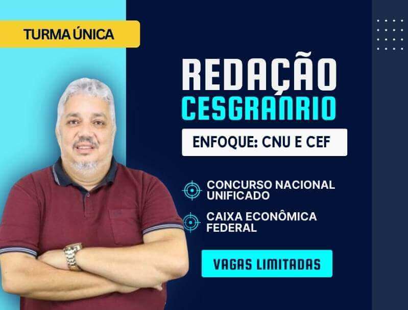 Turma de Redao | Banca Cesgranrio | Enfoque em CNU e Caixa Econmica