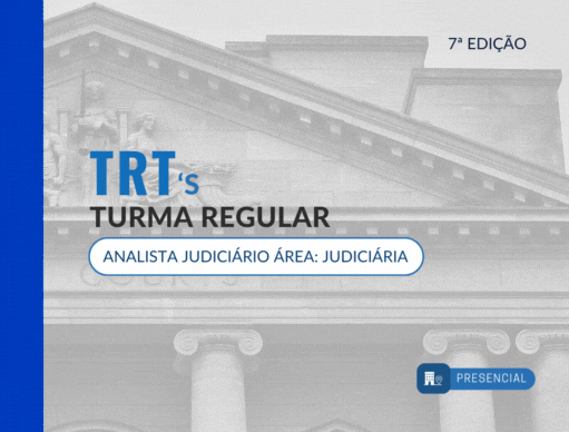 7 Edio Turma Regular TRTs | Analista Judicirio rea Judiciria e OJ