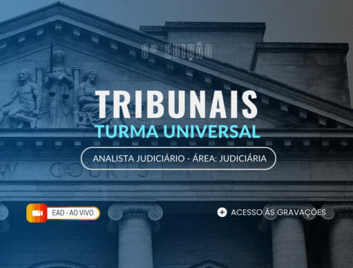 EaD | 8 Edio Turma Regular Tribunais Universal - Analista Judicirio rea Judiciria