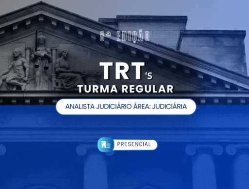 8 Edio Turma Regular TRTs | Analista Judicirio rea Judiciria e OJ