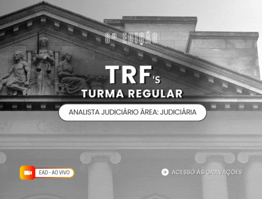 8 Edio Turma Regular TRFs | Analista Judicirio e OJ - rea Judiciria