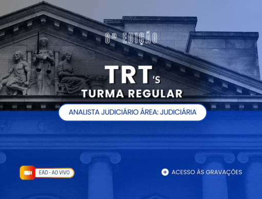 8 Edio Turma Regular TRTs | Analista Judicirio rea Judiciria e OJ